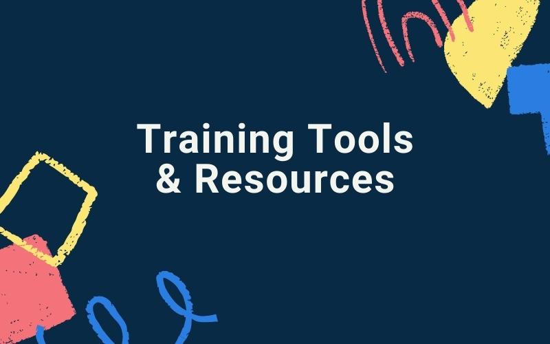 Training Tools & Resources