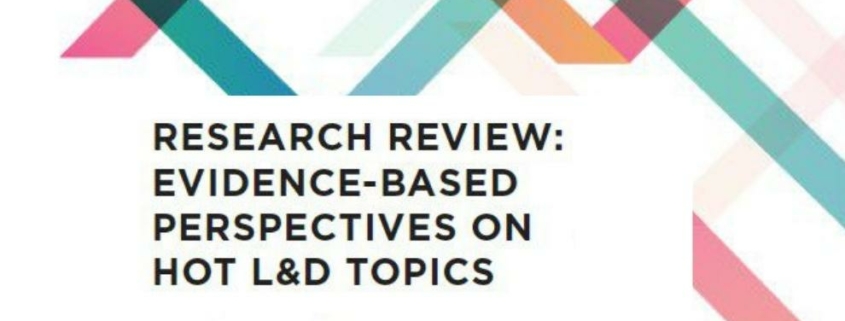 Research Review_ Evidence-Based Perspectives on Hot L&D Topics