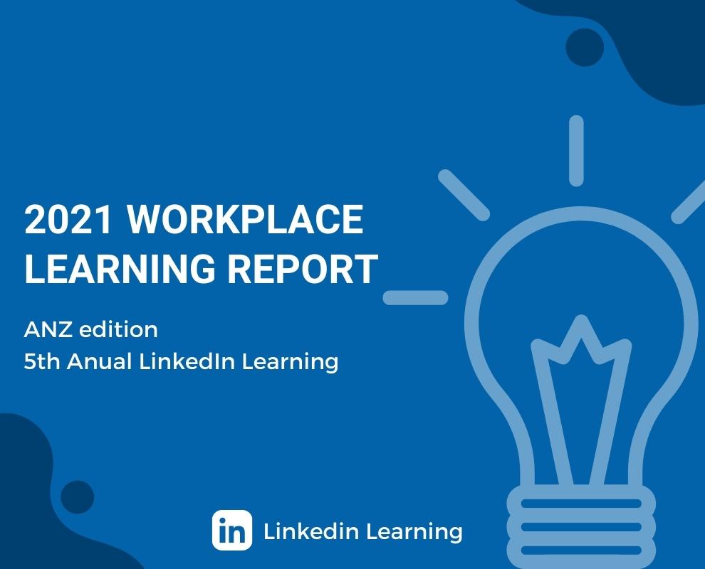 2021 Workplace Learning Report LinkedIn Learning ILP Asia Pacific