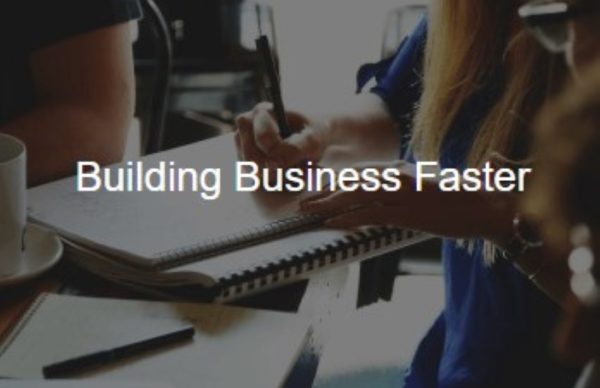 Building Business Faster