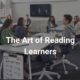 The Art of Reading Learners