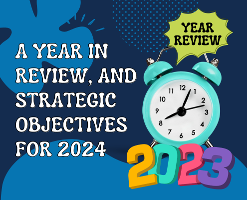A Year in Review, and Strategic Objectives for 2024